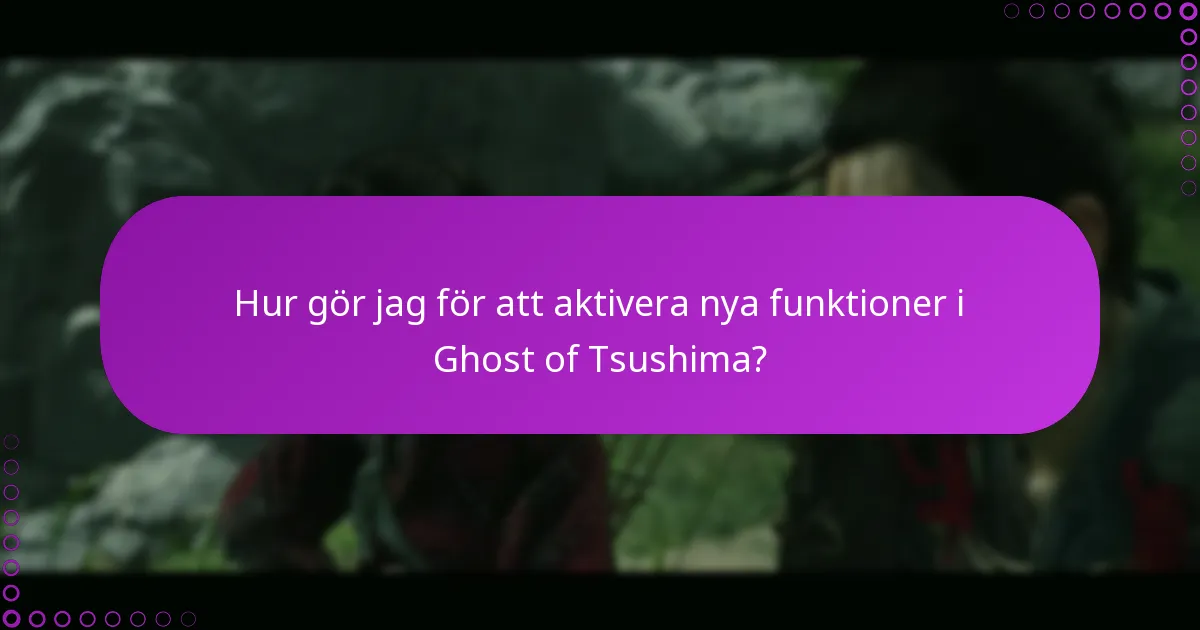 Hur kan jag kontrollera förändringar i Ghost of Tsushima?