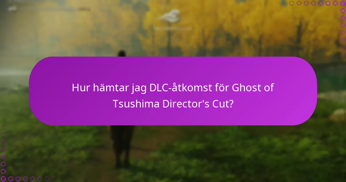 Hur kan jag verifiera mina rättigheter för Ghost of Tsushima DLC?