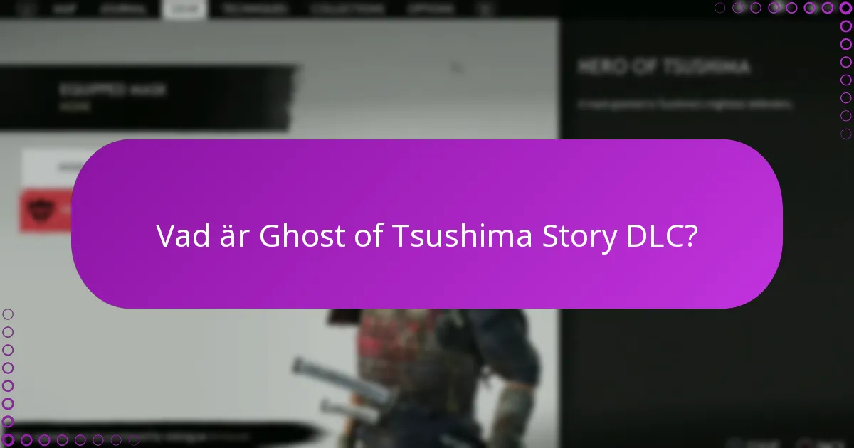 Vilka uppdateringar finns tillgängliga för Ghost of Tsushima Story DLC?