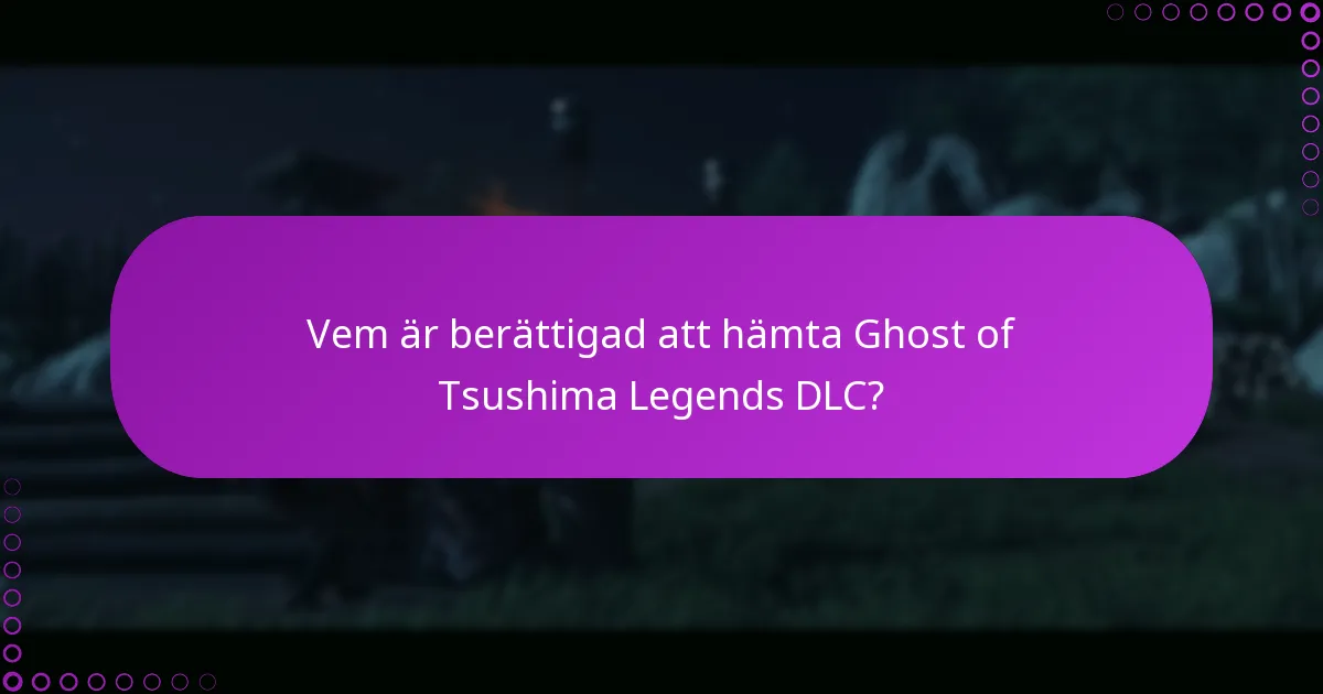 Hur jämförs Ghost of Tsushima Legends DLC med andra DLC?