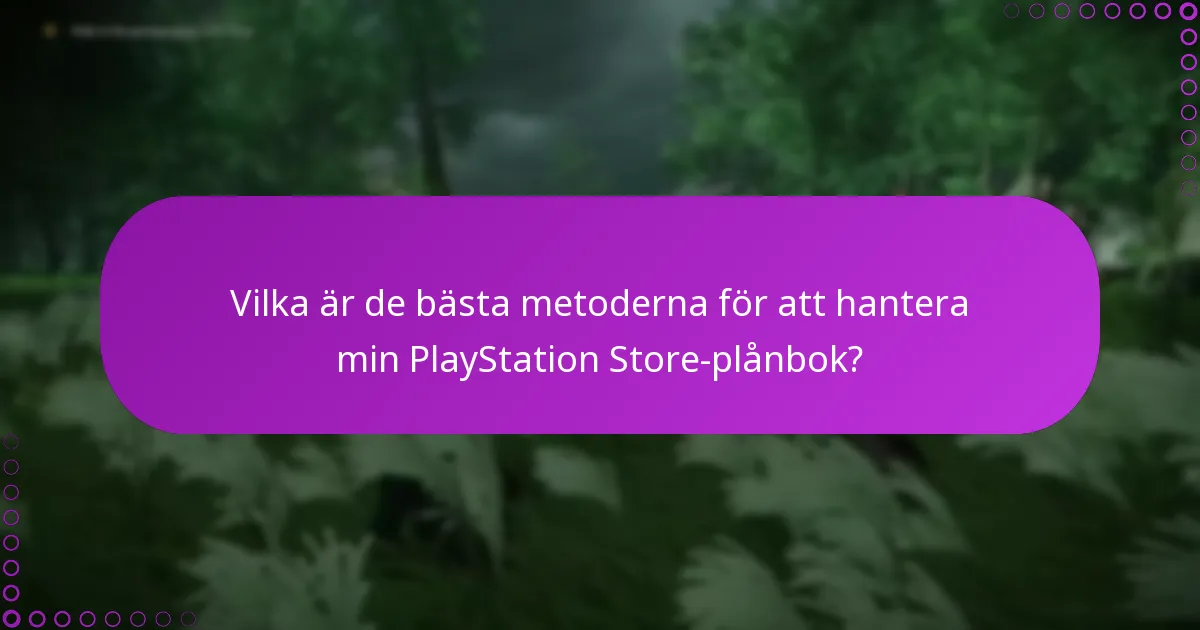 Vad bör jag veta om digital transaktionssäkerhet på PlayStation Store?
