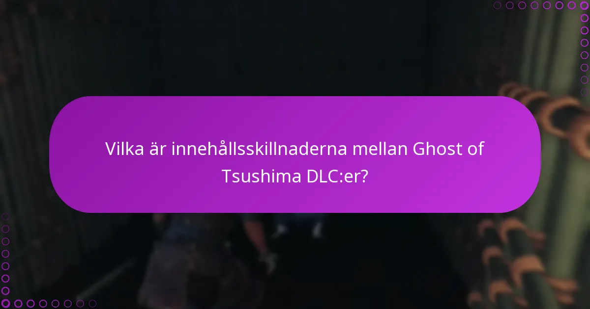 Vilka är förutsättningarna för att få tillgång till Ghost of Tsushima DLC?