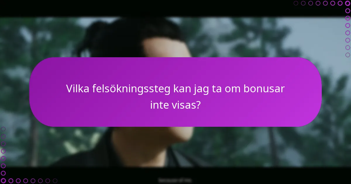 Vilka vanliga problem stöter användare på när de begär bonusar?